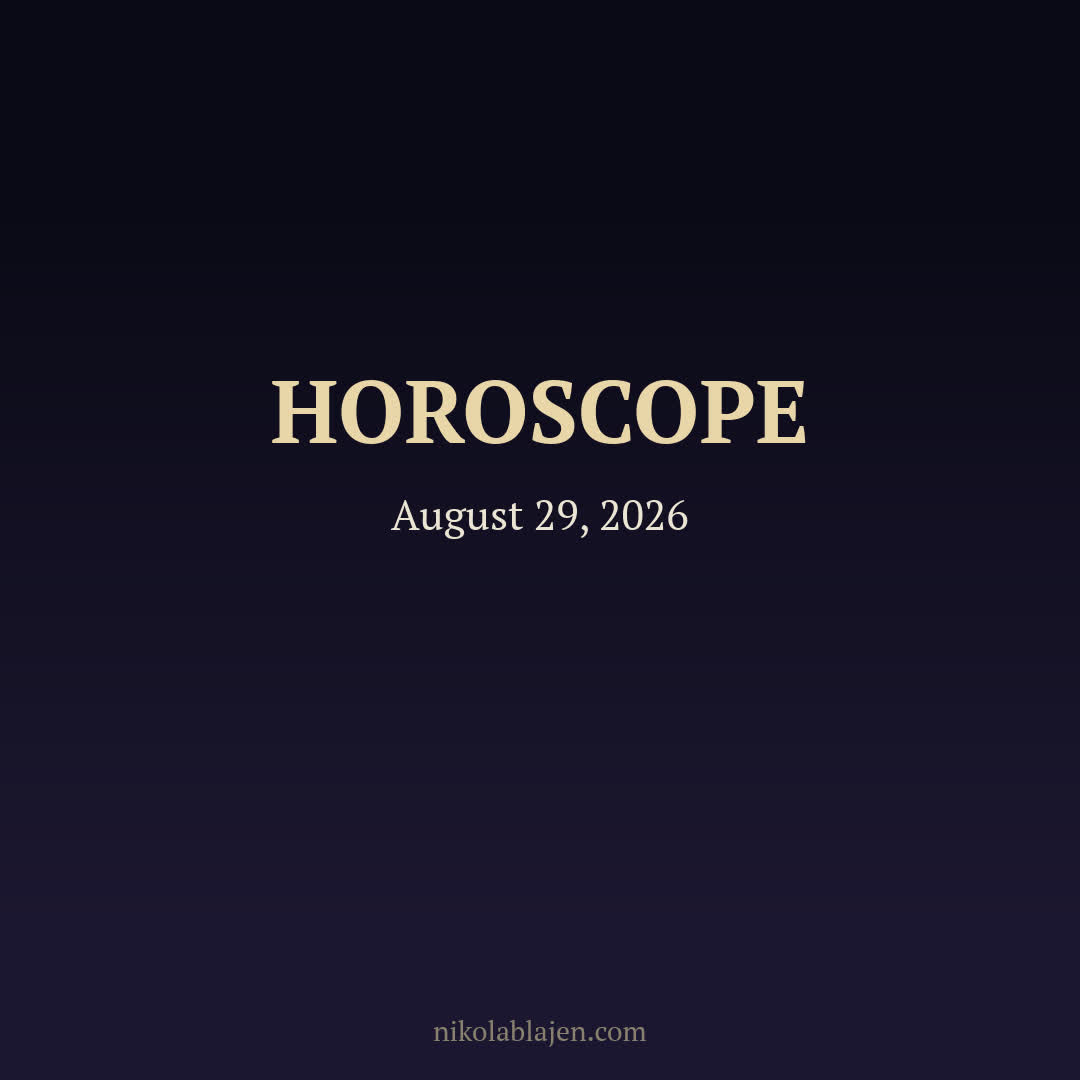 Horoscope for August 29, 2026 — for all twelve zodiac signs