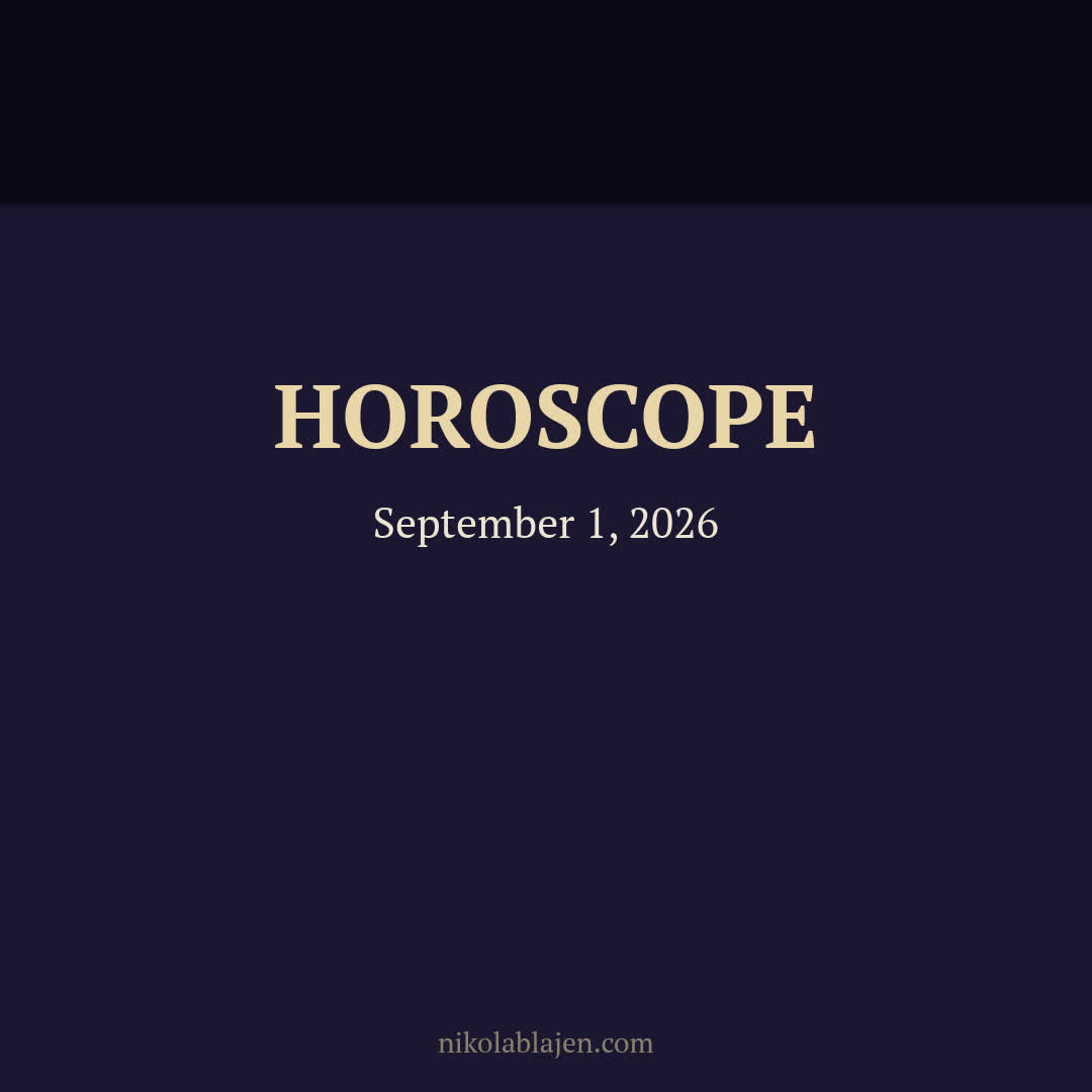 Horoscope for September 1, 2026 — for all twelve zodiac signs