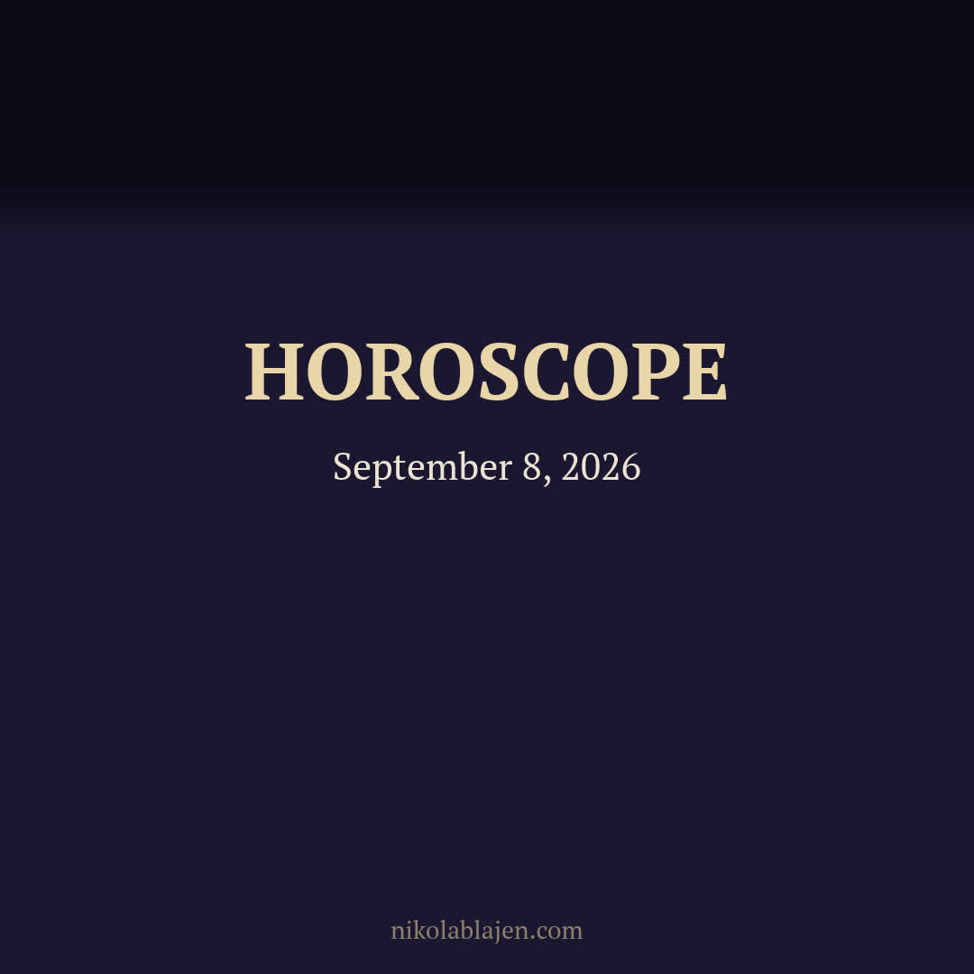 Horoscope for September 8, 2026 — for all twelve zodiac signs